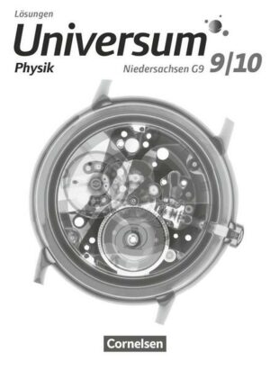 Universum Physik 9./10. Schuljahr - Niedersachsen G9 - Lösungen zum Schülerbuch