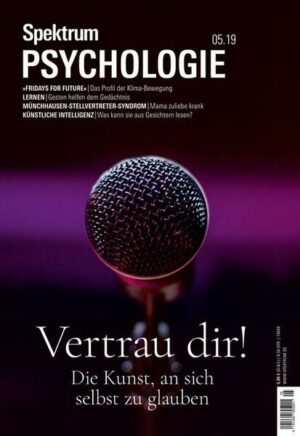 Spektrum Psychologie 5/2019 - Vertrau Dir!