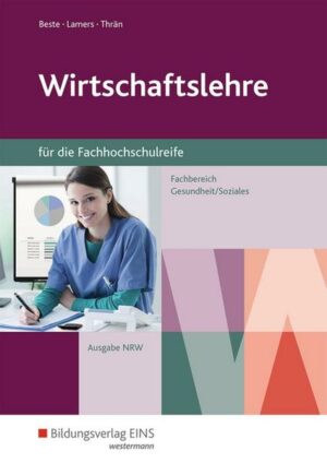 Wirtschaftslehre für die höhere Berufsfachschule. Schülerband. Nordrhein-Westfalen