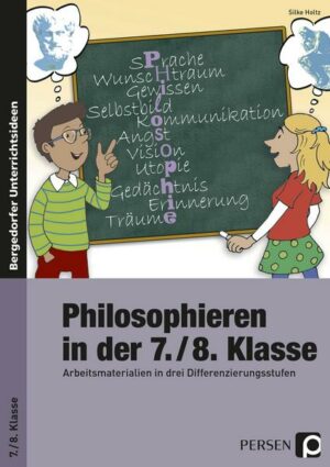 Philosophieren in der 7./8. Klasse