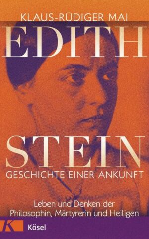 Edith Stein – Geschichte einer Ankunft