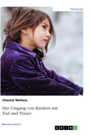 Der Umgang von Kindern mit Tod und Trauer