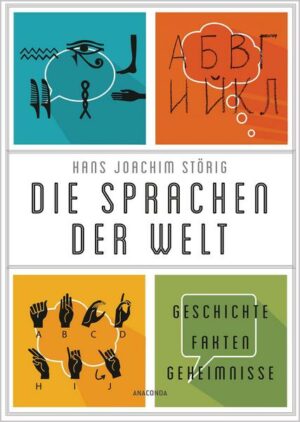 Die Sprachen der Welt. Geschichte. Fakten. Geheimnisse