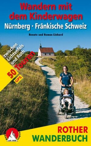 Wandern mit dem Kinderwagen Nürnberg - Fränkische Schweiz