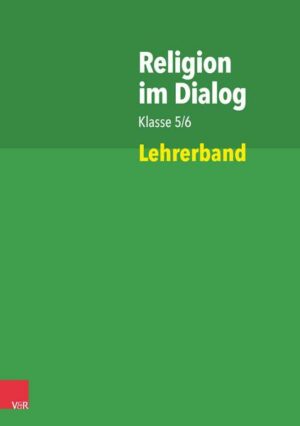 Religion im Dialog Klasse 5/6. Lehrerband