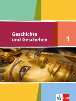 Geschichte und Geschehen 1. Schülerband 5./6. Klasse. Ausgabe für Hamburg