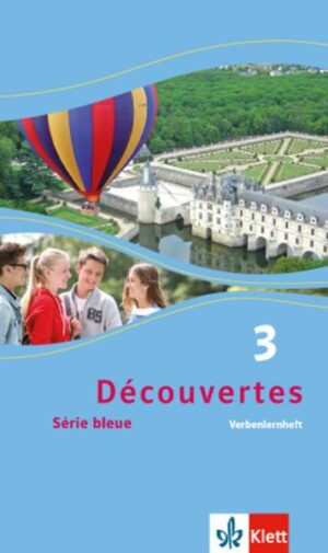 Découvertes Série bleue 3. Verbenlernheft. ab Klasse 7