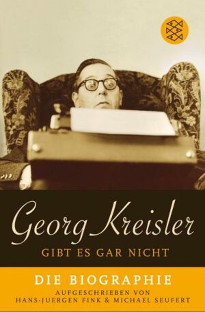 Georg Kreisler gibt es gar nicht