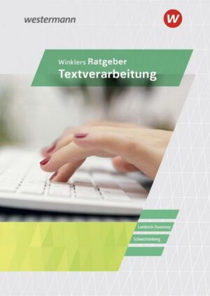 Winklers Ratgeber für die Textverarbeitung. Neueste Norm DIN 5008: Schülerband