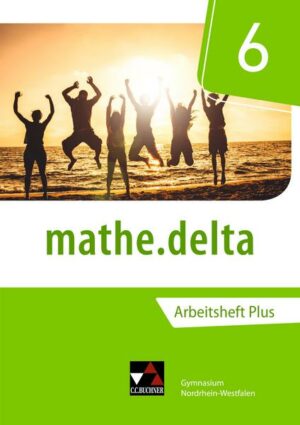 Mathe.delta 6 Arbeitsheft plus Nordrhein-Westfalen