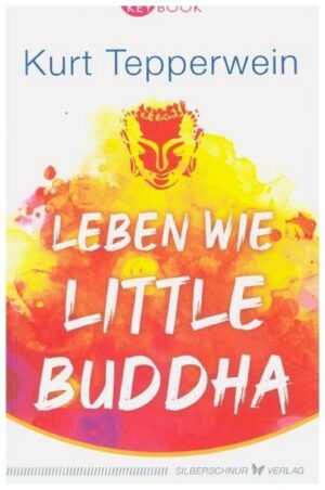 Leben wie Little Buddha