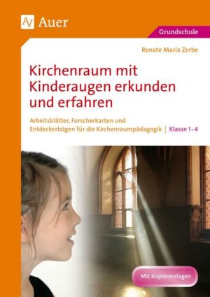 Kirchenraum mit Kinderaugen erkunden und erfahren