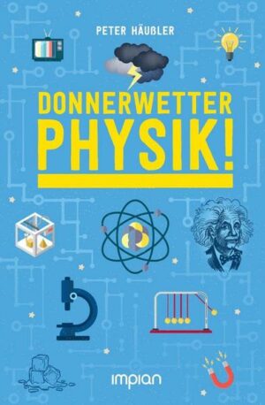 Donnerwetter - Physik!