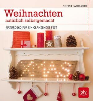 Weihnachten natürlich selbstgemacht