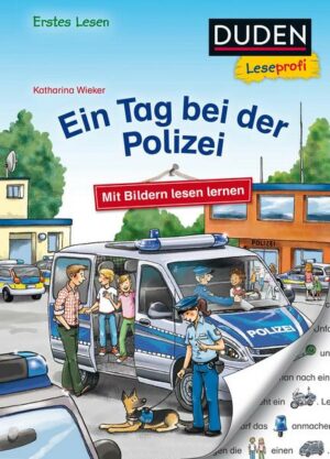 Duden Leseprofi – Mit Bildern lesen lernen: Ein Tag bei der Polizei