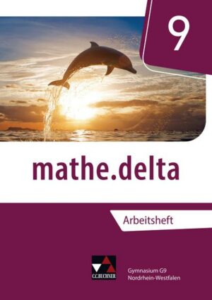 Mathe.delta 9 Arbeitsheft Nordrhein-Westfalen