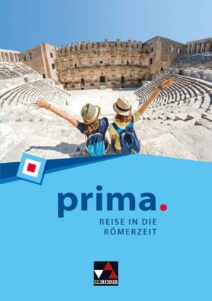 Prima. Reise in die Römerzeit