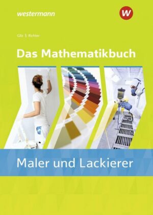 Das Mathematikbuch für Maler/-innen und Lackierer/-innen. Schülerband