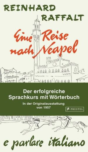 Eine Reise nach Neapel - Der erfolgreiche Sprachkurs mit Wörterbuch italienisch/deutsch