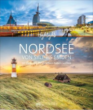 Highlights Nordsee – von Sylt bis Emden