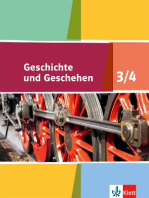 Geschichte und Geschehen - Schülerbuch 3/4. Ausgabe für Niedersachsen