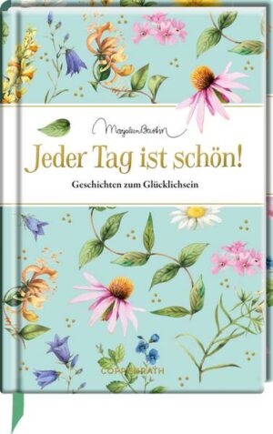 Jeder Tag ist schön!