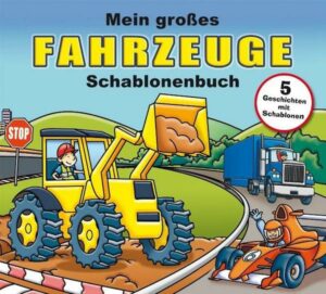 Mein großes Fahrzeuge-Schablonenbuch