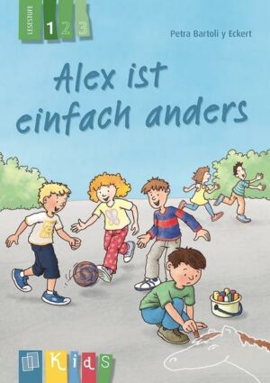 Alex ist einfach anders - Lesestufe 1