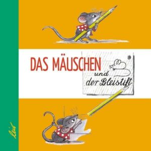 Das Mäuschen und der Bleistift