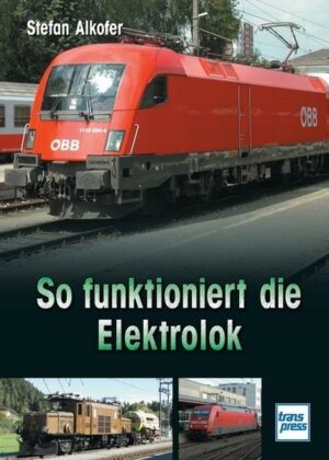 So funktioniert die Elektrolok