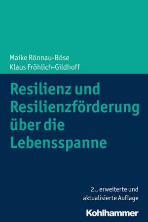 Resilienz und Resilienzförderung über die Lebensspanne