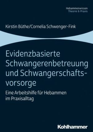 Evidenzbasierte Schwangerenbetreuung und Schwangerschaftsvorsorge