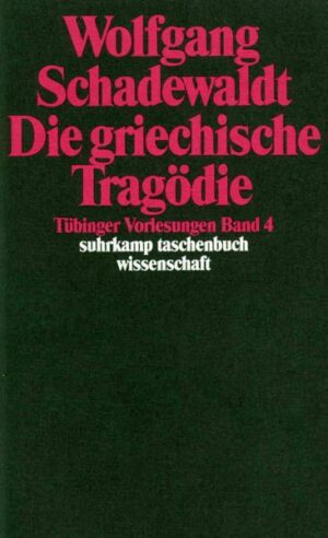 Tübinger Vorlesungen Band 4. Die griechische Tragödie