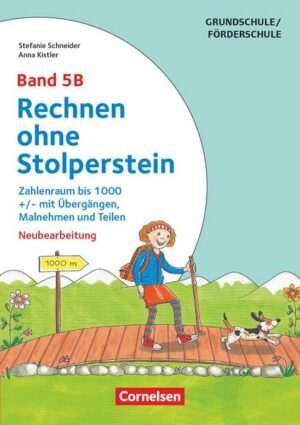 Rechnen ohne Stolperstein - Neubearbeitung Band 5B - Zahlenraum bis 1000 +/- mit Übergängen