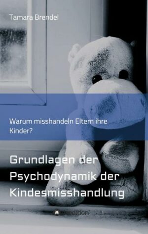 Psychodynamik der Kindesmisshandlung