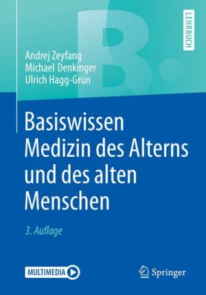 Basiswissen Medizin des Alterns und des alten Menschen