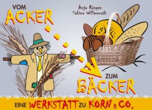 Vom Acker zum Bäcker