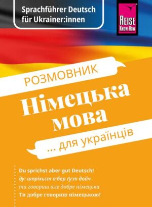 Sprachführer Deutsch für Ukrainer:innen / Rosmownyk – Nimezka mowa dlja ukrajinziw