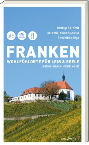 Franken - Wohlfühlorte für Leib und Seele