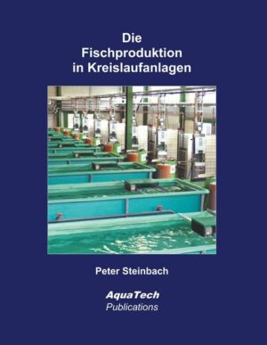 Die Fischproduktion in Kreislaufanlagen