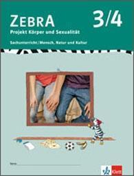 Zebra. Projekthefte für den Sachunterricht. Projekt Körper und Sexualität 3./4. Schuljahr