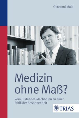 Medizin ohne Maß?