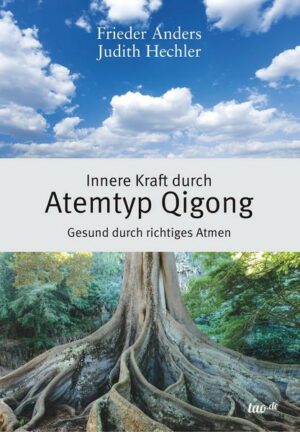 Innere Kraft durch Atemtyp Qigong