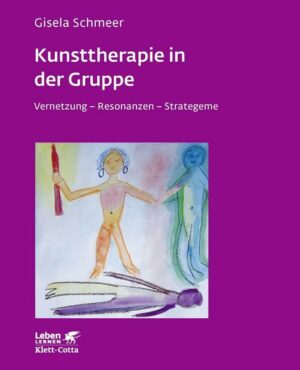 Kunsttherapie in der Gruppe (Leben lernen