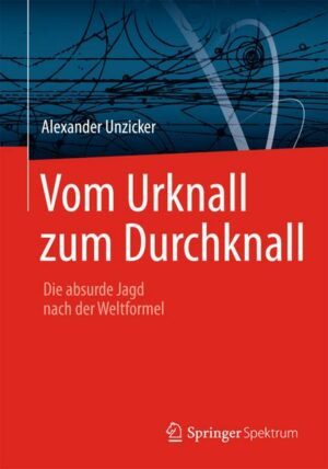 Vom Urknall zum Durchknall