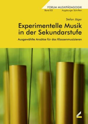 Experimentelle Musik in der Sekundarstufe