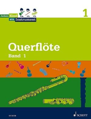 Querflöte Bd.1 - Jedem Kind ein Instrument