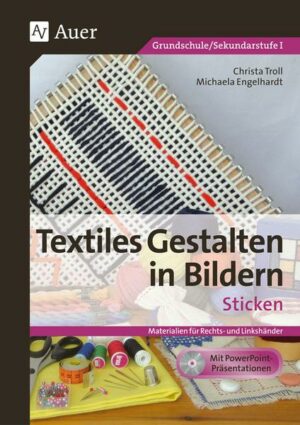 Textiles Gestalten in Bildern: Sticken