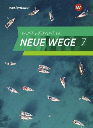 Mathematik Neue Wege SI 7. Schülerband. Für das G9 in Nordrhein-Westfalen und Schleswig-Holstein