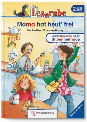 Leserabe 20. Lesestufe 2. Mama hat heut' frei